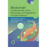 Blockchain Fundamentals, Data Structures, and Algorithms for Data Science
