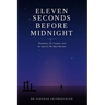 Eleven Seconds Before Midnight