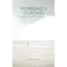 Morning's Curtain: Poems to Inspire Your Soul