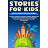 Stories For Kids: Bedtime meditations for children who will conquer the world, learning courage and ethic through a specific series of e