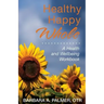 Healthy. Happy. Whole.: A Health and Wellbeing Workbook