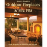 Scott Cohen's Outdoor Fireplaces and Fire Pits: Create the perfect fire feature for your back yard