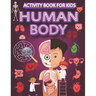 Human Body Activity Book for Kids: Mazes, Search and Find, Wordsearch and Organs Coloring Pages, Ages 4-8.