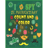 I Spy St. Patrick's Day Count and Color: Counting, Shape and Color Games