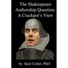 Shakespeare Authorship Question: A Crackpot's View