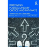 Improving Postsecondary Choice and Pathways: Student Access and College Match