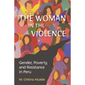 The Woman in the Violence: Gender, Poverty, and Resistance in Peru