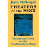 Theaters Of The Mind: Illusion And Truth On The Psychoanalytic Stage