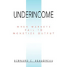 Underincome: When Markets Fail to Monetize Output
