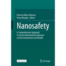 Nanosafety: A Comprehensive Approach to Assess Nanomaterial Exposure on the Environment and Health