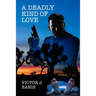 A Deadly Kind of Love: Volume 1