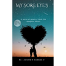My Sore Eye's