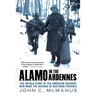 Alamo in the Ardennes: The Untold Story of the American Soldiers Who Made the Defense of Bastogne Possible