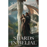 Shards in Belial: An Epic Fantasy Saga