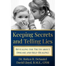 Keeping Secrets and Telling Lies?: Revealing the Truth about Disease and Self-Healing!