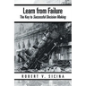 Learn from Failure: The Key to Successful Decision Making