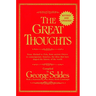 The Great Thoughts, Revised and Updated: From Abelard to Zola, from Ancient Greece to Contemporary America, the Ideas That Have Shaped the History of