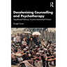 Decolonising Counselling and Psychotherapy: Depoliticised Pathways Towards Intersectional Practice