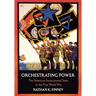 Orchestrating Power: The American Associational State in the First World War