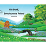 Glo BunE, Everybunny's Friend