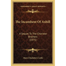 The Incumbent Of Axhill: A Sequel To The Chorister Brothers (1875)