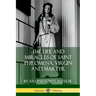 The Life and Miracles of Saint Philomena, Virgin and Martyr