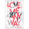 Love Me Anyway