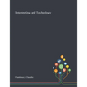 Interpreting and Technology