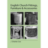 English Church Fittings, Furniture and Accessories