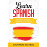 Learn Spanish for Beginners, Dummies & Idiots