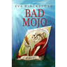 Bad Mojo