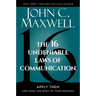 The 16 Undeniable Laws of Communication: Apply Them and Make the Most of Your Message