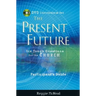 Participant's Guide to the DVD Collection for the Present Future: Six Tough Questions for the Church