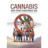 Cannabis And Other Substance Use: An Information Guide For Adolescents