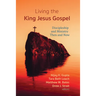Living the King Jesus Gospel: Discipleship and Ministry Then and Now (a Tribute to Scot McKnight)