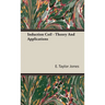 Induction Coil: Theory and Applications