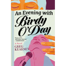 An Evening with Birdy O'Day