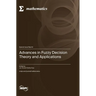 Advances in Fuzzy Decision Theory and Applications