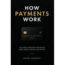 How Payments Work: The Hidden Infrastructure Behind Cards, Bank Rails, Wallets, and Modern Fintech