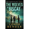 The Wolves of Biscay