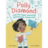 Polly Diamond and the Super Stunning Spectacular School Fair: Book 2
