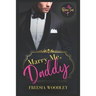Marry Me, Daddy: A Daddy/Little MM Romance: Beau Ties Series Book 1
