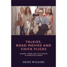 Talkies, Road Movies and Chick Flicks: Gender, Genre and Film Sound in American Cinema