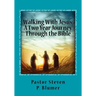 Walking With Jesus: A Two Year Journey Through the Bible