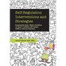 Self-Regulation Interventions and Strategies: Keeping the Body, Mind and Emotions on Task in Children with Autism, ADHD or Sensory Disorders