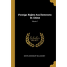 Foreign Rights And Interests In China; Volume 1