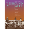 Unbound Feet: A Social History of Chinese Women in San Francisco
