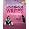Indigenous Writes: A Guide to First Nations, Métis & Inuit Issues in Canada