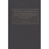 Beyond Modernism and Postmodernism: Essays on the Politics of Culture