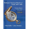 Waltham's "American Watch Co." Grade, 1859-1905